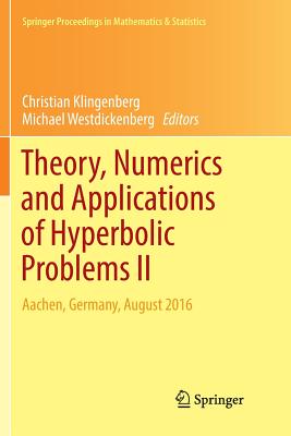 Theory, Numerics and Applications of Hyperbolic Problems II: Aachen, Germany, August 2016-cover