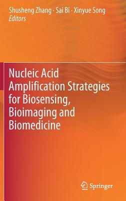 Nucleic Acid Amplification Strategies for Biosensing, Bioimaging and Biomedicine-cover