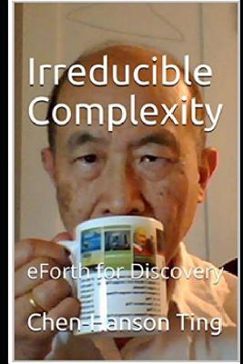 Irreducible Complexity: eForth for Discovery-cover