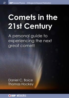 Comets in the 21st Century: A Personal Guide to Experiencing the Next Great Comet!-cover