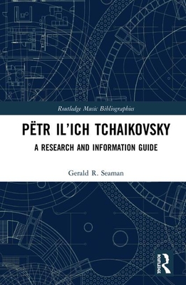 Pëtr Il'ich Tchaikovsky: A Research and Information Guide-cover