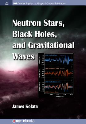 Neutron Stars, Black Holes, and Gravitational Waves-cover