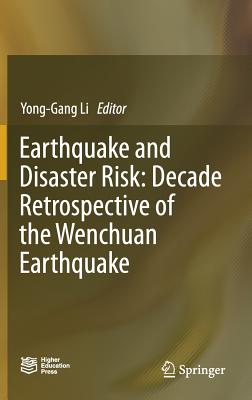 Earthquake and Disaster Risk: Decade Retrospective of the Wenchuan Earthquake-cover