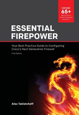 Essential Firepower: Your best practice guide to configuring Cisco's Next Generation Firewall-cover