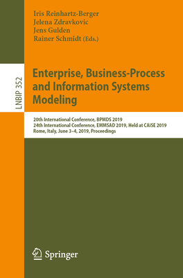 Enterprise, Business-Process and Information Systems Modeling: 20th International Conference, Bpmds 2019, 24th International Conference, Emmsad 2019,-cover