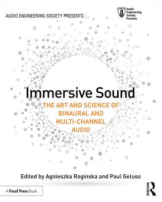 Immersive Sound: The Art and Science of Binaural and Multi-Channel Audio-cover