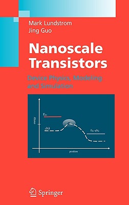 Nanoscale Transistors: Device Physics, Modeling and Simulation-cover