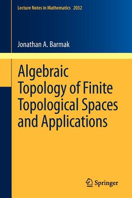 Algebraic Topology of Finite Topological Spaces and Applications-cover