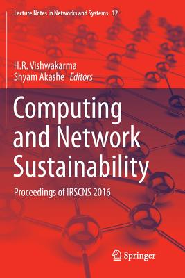 Computing and Network Sustainability: Proceedings of Irscns 2016-cover