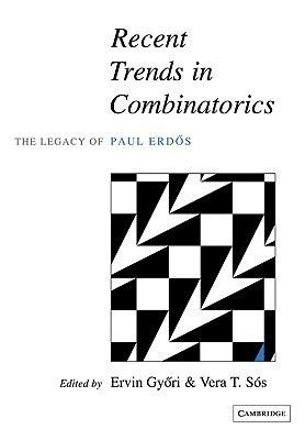 Recent Trends in Combinatorics: The Legacy of Paul Erd S-cover
