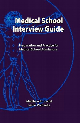Medical School Interview Guide: Preparation and Practice for Medical School Admissions-cover