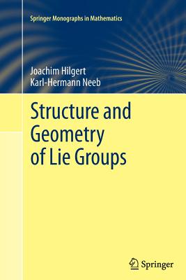 Structure and Geometry of Lie Groups-cover