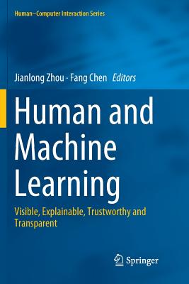 Human and Machine Learning: Visible, Explainable, Trustworthy and Transparent-cover