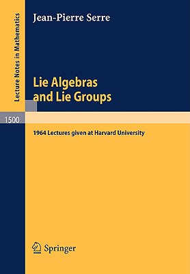 Lie Algebras and Lie Groups: 1964 Lectures Given at Harvard University-cover
