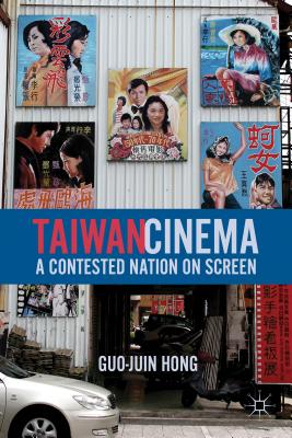 Taiwan Cinema: A Contested Nation on Screen-cover