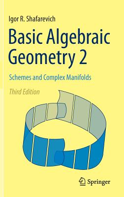 Basic Algebraic Geometry 2: Schemes and Complex Manifolds-cover