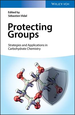 Protecting Groups: Strategies and Applications in Carbohydrate Chemistry-cover