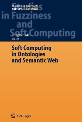 Soft Computing in Ontologies and Semantic Web-cover