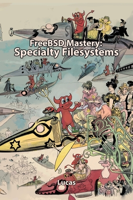 FreeBSD Mastery: Specialty Filesystems-cover