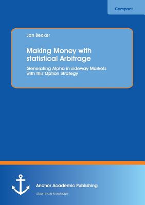Making Money with statistical Arbitrage: Generating Alpha in sideway Markets with this Option Strategy-cover
