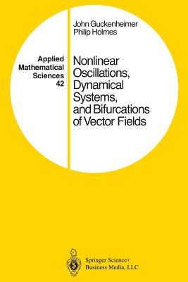 Nonlinear Oscillations, Dynamical Systems, and Bifurcations of Vector Fields-cover