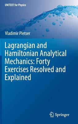 Lagrangian and Hamiltonian Analytical Mechanics: Forty Exercises Resolved and Explained-cover
