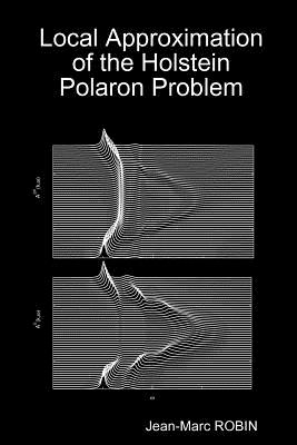 Local Approximation of the Holstein Polaron Problem-cover