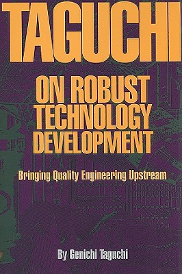 Taguchi on Robust Quality Development Bringing Quality Engineering Upstream-cover