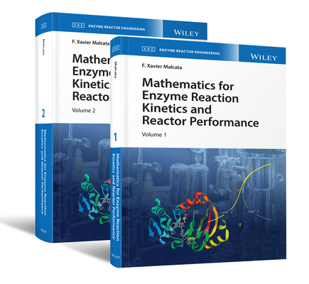 Mathematics for Enzyme Reaction Kinetics and Reactor Performance, 2 Volume Set-cover