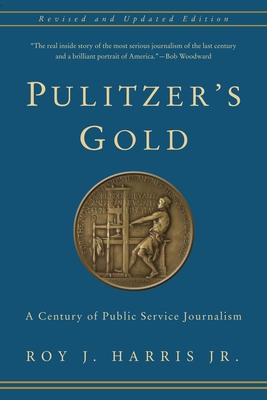 Pulitzer's Gold: A Century of Public Service Journalism-cover