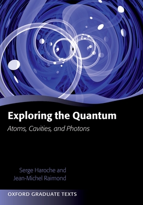 Exploring the Quantum: Atoms, Cavities, and Photons-cover
