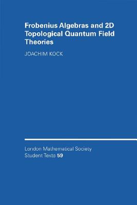 Frobenius Algebras and 2D Topological Quantum Field Theories-cover