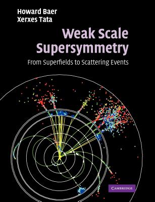 Weak Scale Supersymmetry: From Superfields to Scattering Events-cover