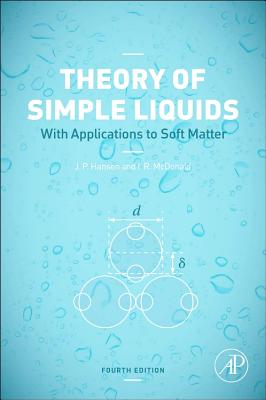 Theory of Simple Liquids: With Applications to Soft Matter (Paperback)