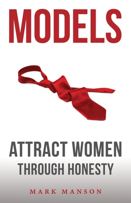 Models: Attract Women Through Honesty-cover
