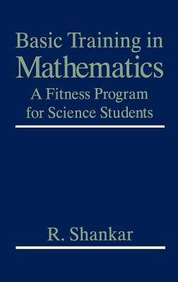 Basic Training in Mathematics: A Fitness Program for Science Students-cover
