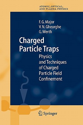 Charged Particle Traps: Physics and Techniques of Charged Particle Field Confinement-cover