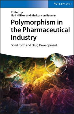 Polymorphism in the Pharmaceutical Industry: Solid Form and Drug Development-cover