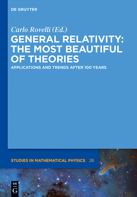 General Relativity: The Most Beautiful of Theories: Applications and Trends After 100 Years-cover