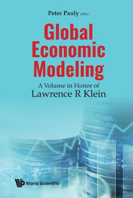 Global Economic Modeling: A Volume in Honor of Lawrence R Klein-cover