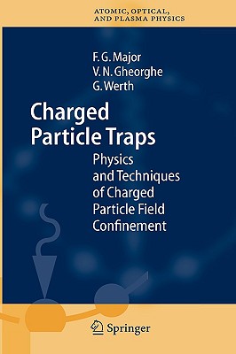 Charged Particle Traps: Physics and Techniques of Charged Particle Field Confinement-cover