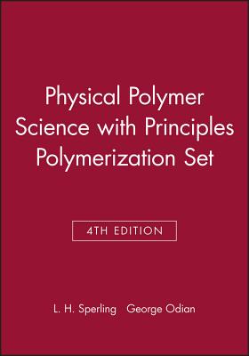 Introduction to Physical Polymer Science, 4e with Principles Polymerization 4e Set-cover