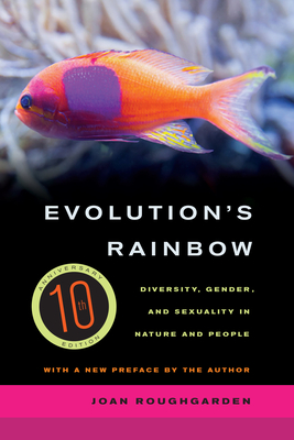 Evolution's Rainbow: Diversity, Gender, and Sexuality in Nature and People-cover