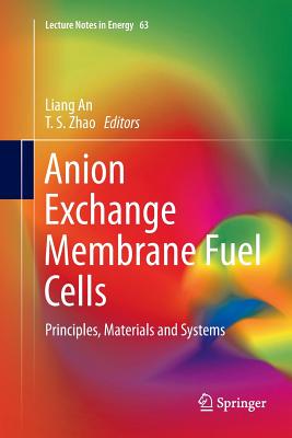 Anion Exchange Membrane Fuel Cells: Principles, Materials and Systems-cover