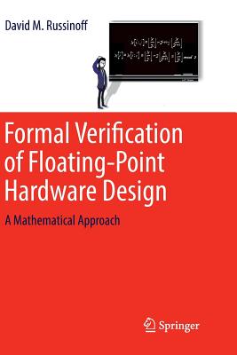 Formal Verification of Floating-Point Hardware Design: A Mathematical Approach-cover