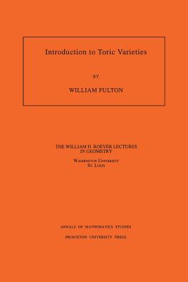 Introduction to Toric Varieties. (Am-131), Volume 131-cover