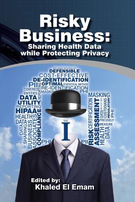 Risky Business: Sharing Health Data While Protecting Privacy-cover
