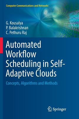 Automated Workflow Scheduling in Self-Adaptive Clouds: Concepts, Algorithms and Methods-cover