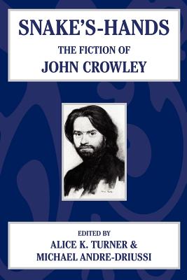 Snake's Hands: The Fiction of John Crowley-cover