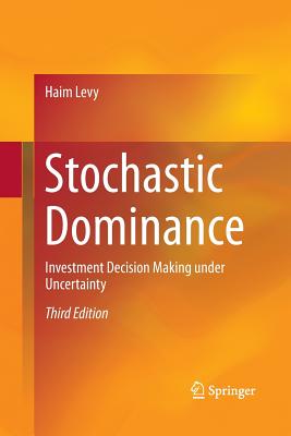 Stochastic Dominance: Investment Decision Making Under Uncertainty-cover